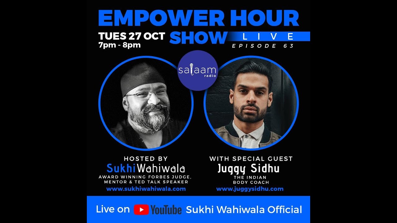 Empower Hour Show Live - Ep 63 - Juggy Sidhu - Indian Body Coach 27.10.2020