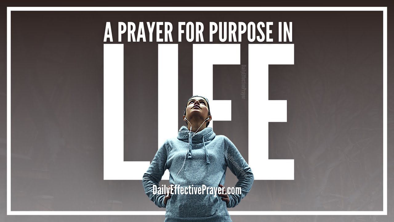 Prayer For Purpose | Prayer For Purpose In Life