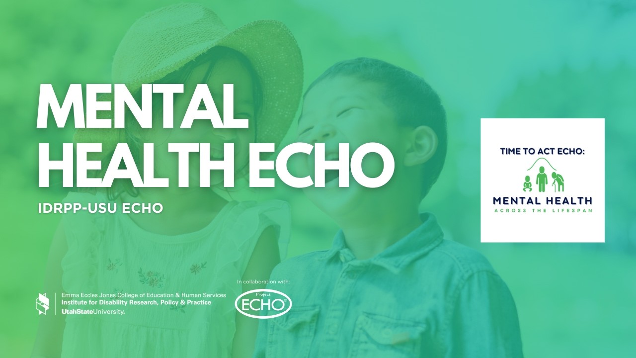 IDRPP-USU: Mental Health ECHO March: Mind Body Bridging Community Mental Health Clinic
