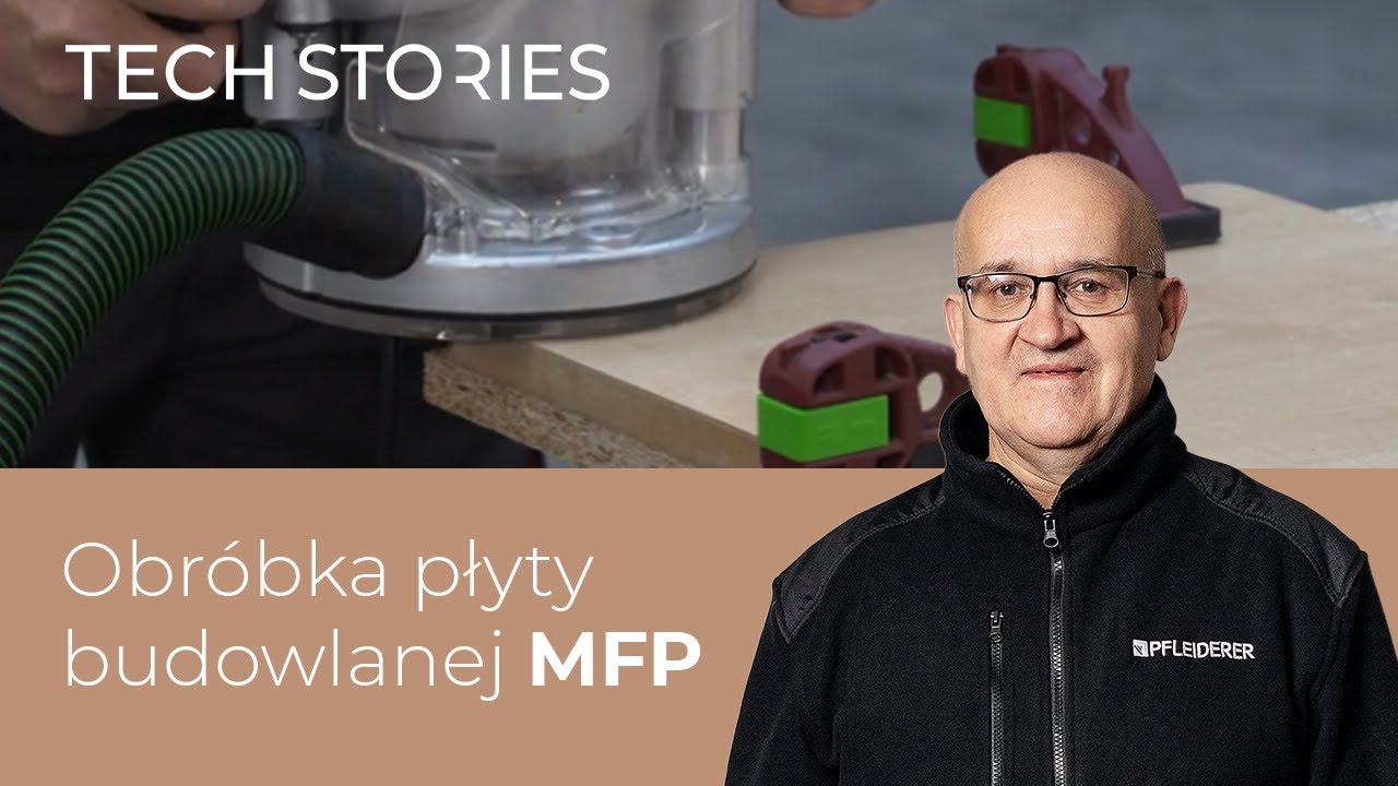Obr&oacute;bka płyty MFP P5 | Jak obrabiać płytę budowlaną MFP? | Tech Stories #14