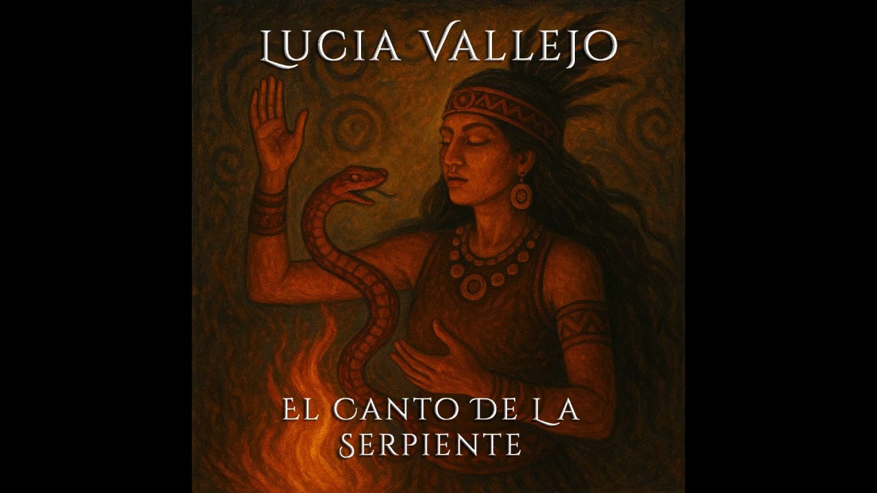 Lucia Vallejo - El Canto De La Serpiente