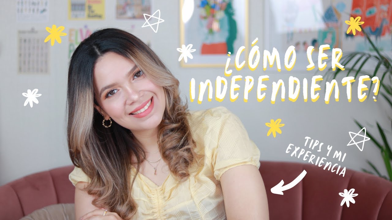 TIPS PARA SER INDEPENDIENTE