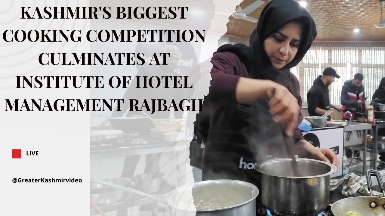Kashmir's Biggest Cooking Competition Culminates at Institute of Hotel Management Rajbagh