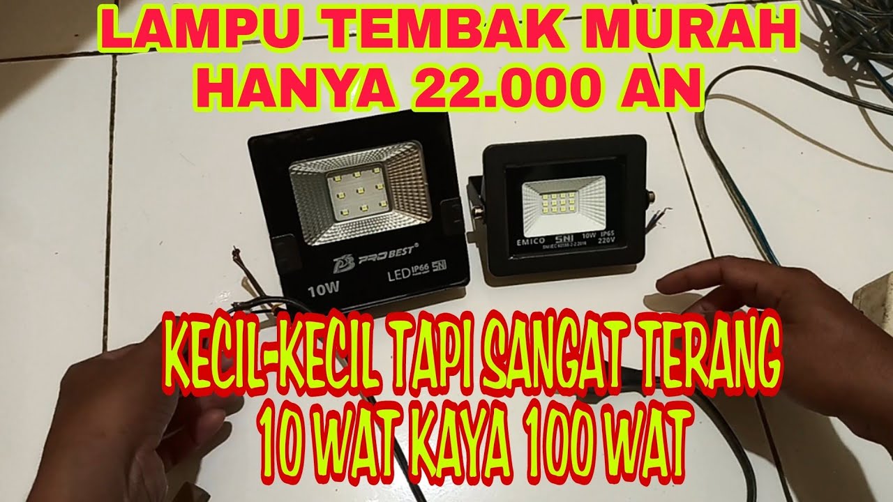 unboxing lampu tembak 10 wat _ harga Rp. 22.000 an
