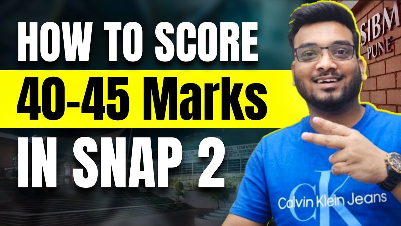 SNAP 2024 | How to Score 40-45 Marks in SNAP 2 | SNAP Important Topics | SNAP Strategy
