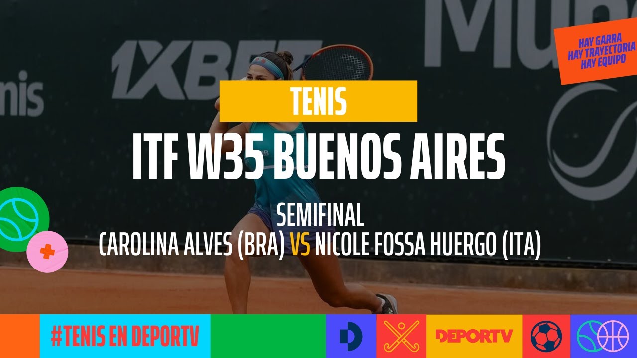 Carolina Alves (BRA) 🆚 Nicole Fossa Huergo (ITA) - Semifinal ITF W35 Buenos Aires - #TENISenDEPORTV