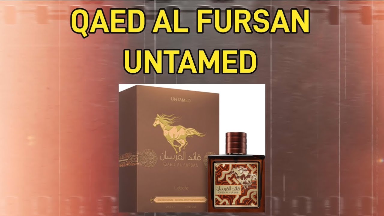 UNTAMED, QAED AL FURSAN, de LATTAFA