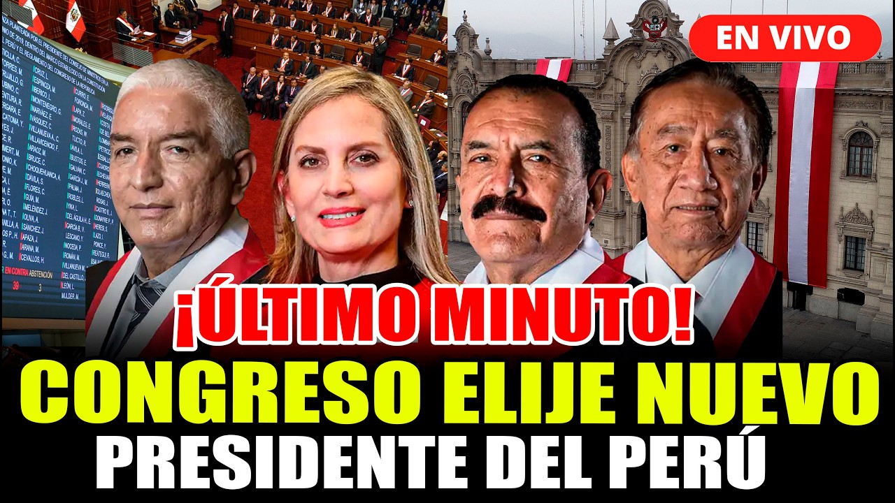 🔴¡ÚLTIMO MINUTO! ELECCIÓN DEL NUEVO PRESIDENTE DEL PERÚ  - CONGRESO EN VIVO