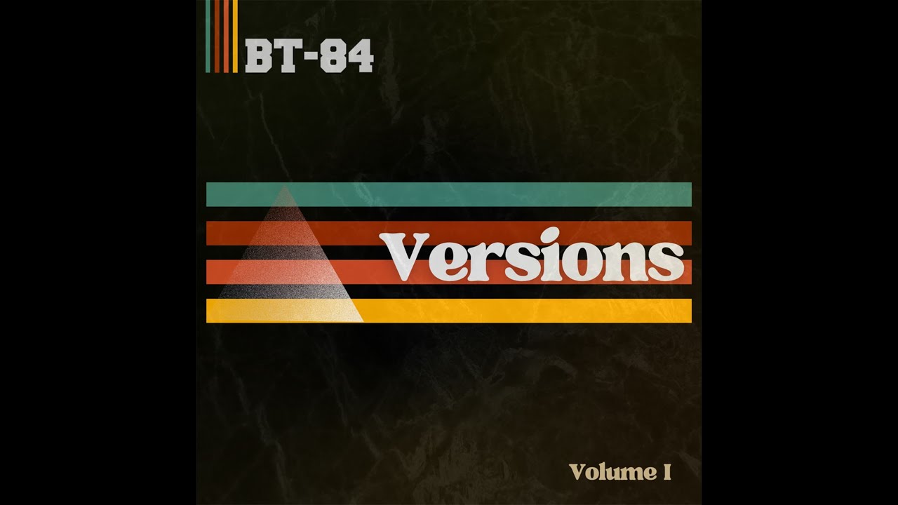 BT-84 - Versions I (Full Album)(2024)
