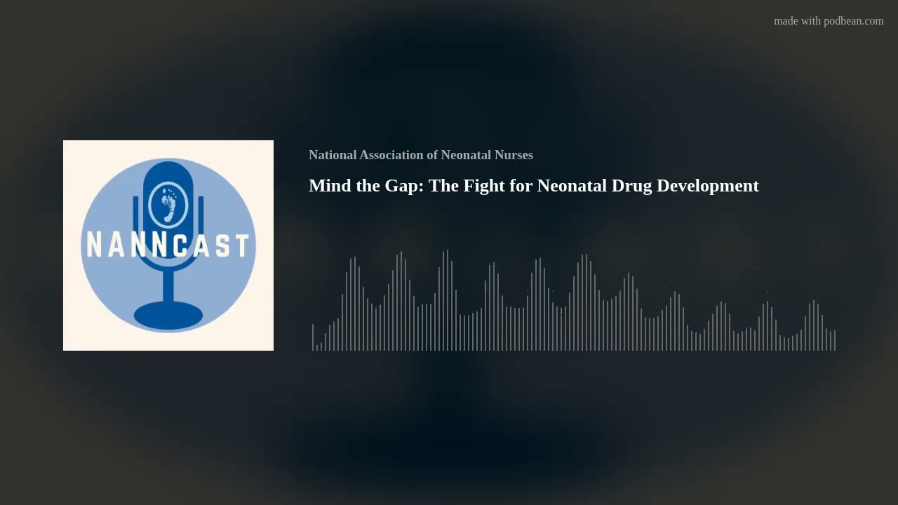 Mind the Gap: The Fight for Neonatal Drug Development
