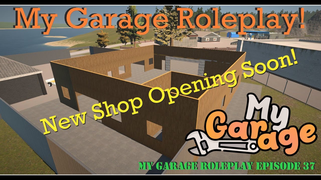 My Garage Roleplay - Episode 37 - New Shop Development