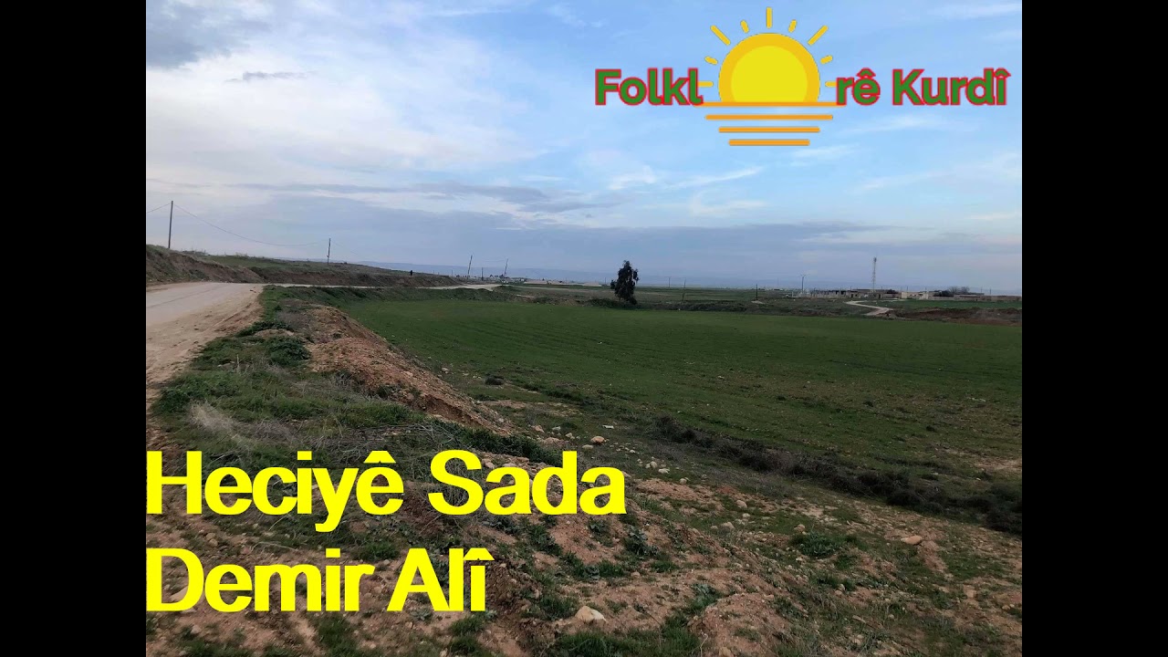 Heciyê Sada .... Demir Alî .....دمر علي.....حجي سادا