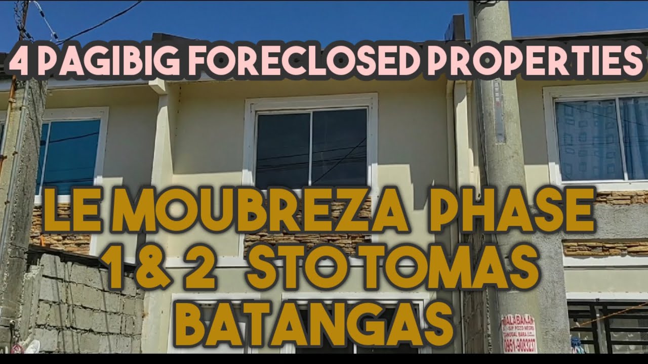 EP 45 - APAT NA PAGIBIG FORECLOSED PROPERTIES SA LE MOUBREZA STO TOMAS BATANGAS