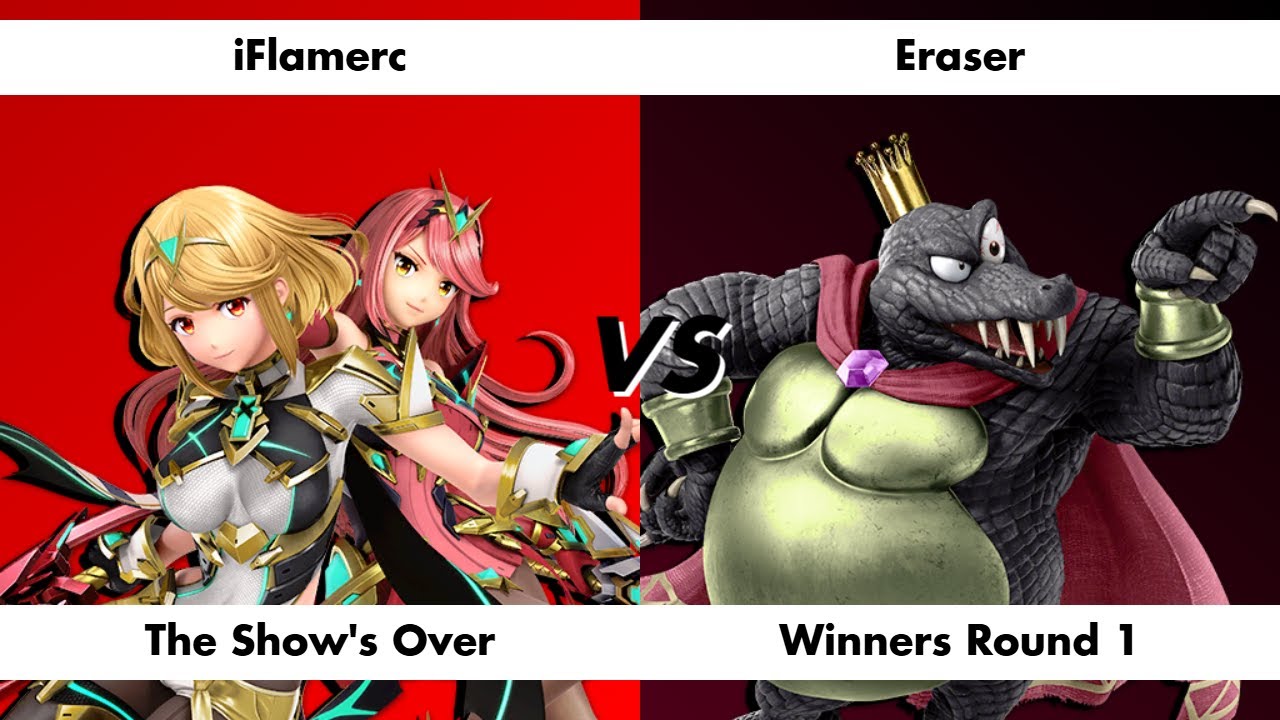 The Show's Over - iFlamerc (Pyra/Mythra) vs Eraser (King K. Rool) [WR1]