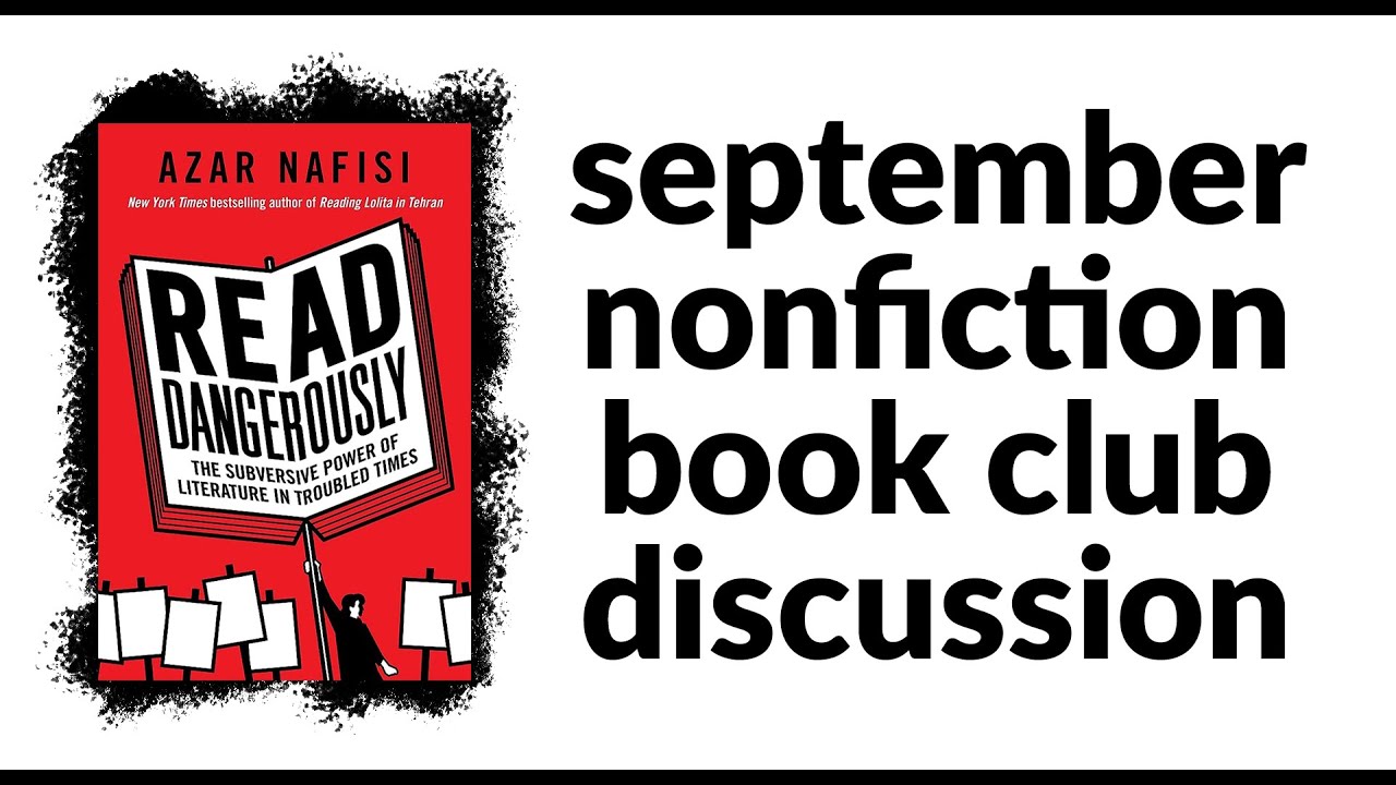 Read Dangerously by Azar Nafisi | nonfiction book club discussion