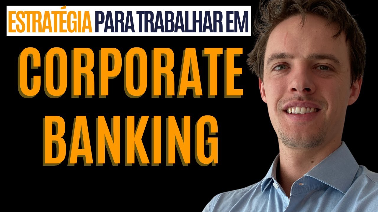 Quer ingressar em Corporate Banking?