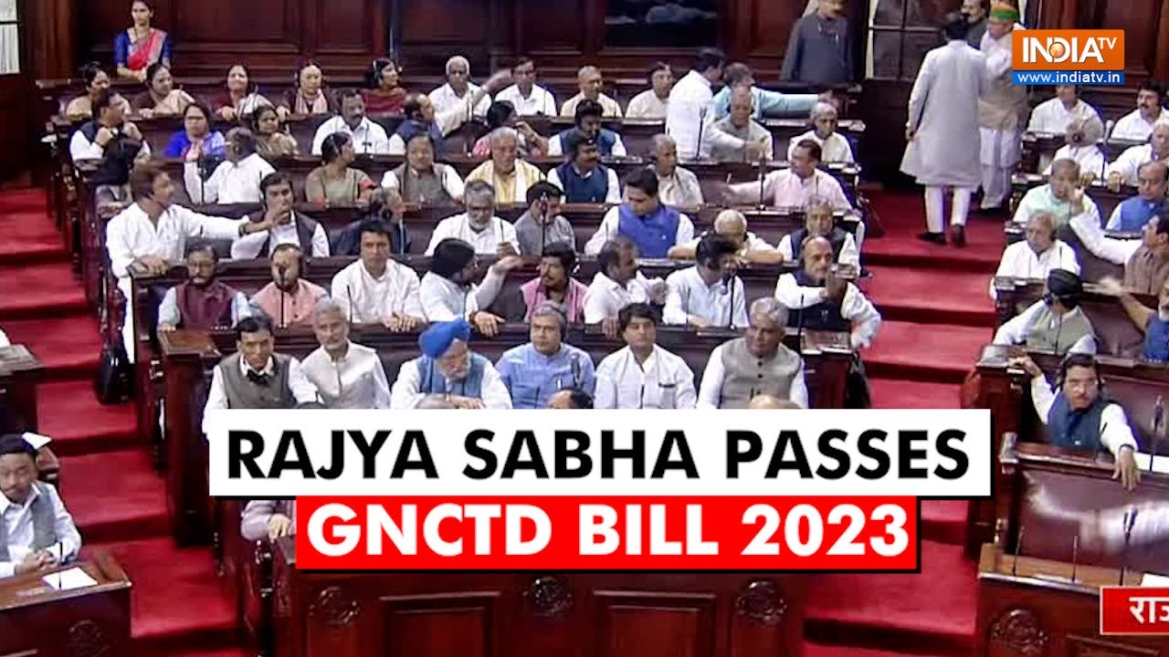 Opposition defends defeat as Rajya Sabha passes GNCTD Bill 2023; calls it unity of &lsquo;I.N.D.I.A&rsquo;.