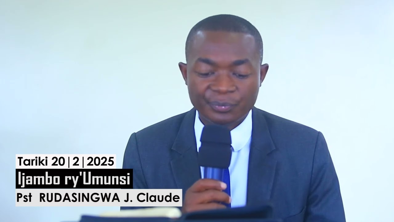 Ijambo ry'Umunsi Tariki 20-2-2025 na Pst RUDASINGWA Jean Claude