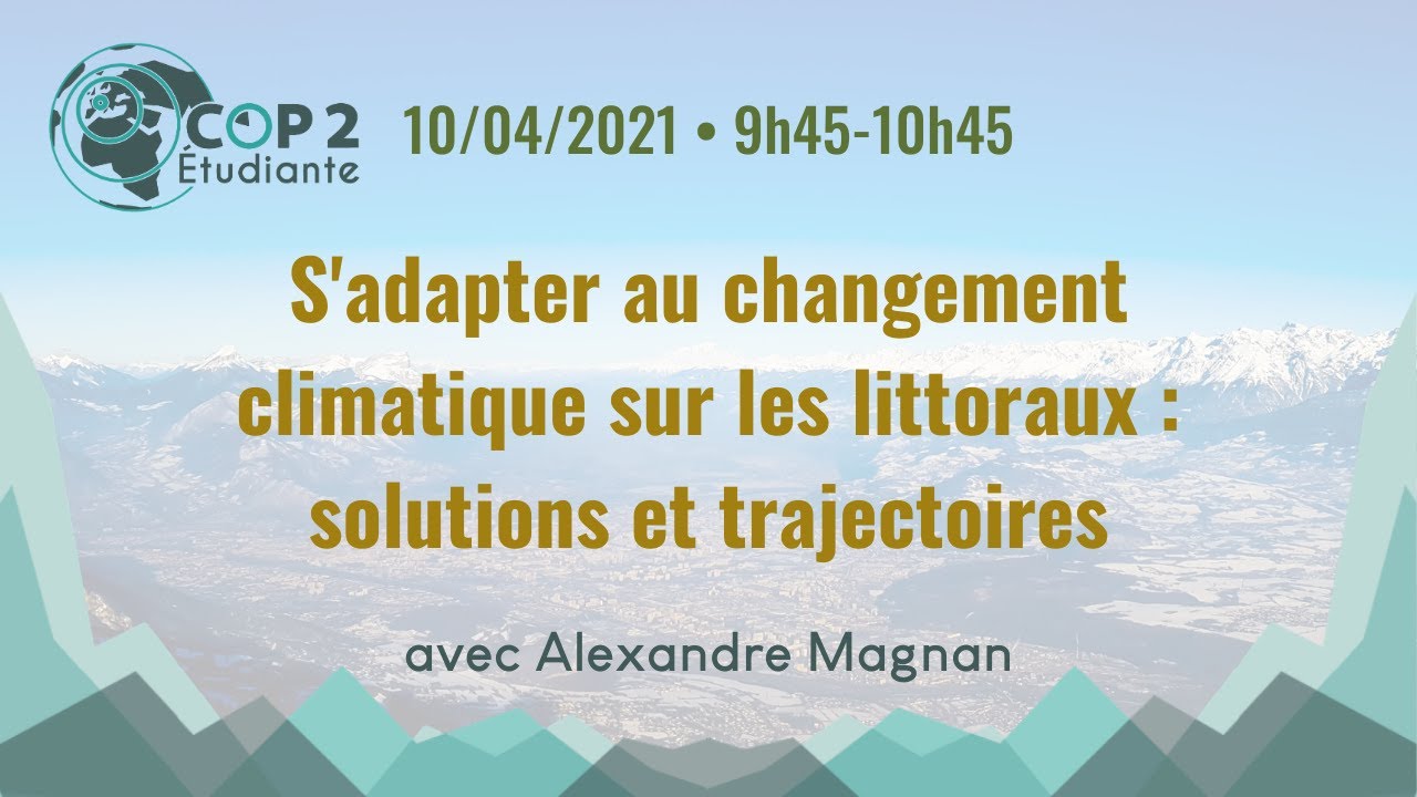 S'adapter au changement climatique sur les littoraux : solutions et trajectoires - Alexandre MAGNAN