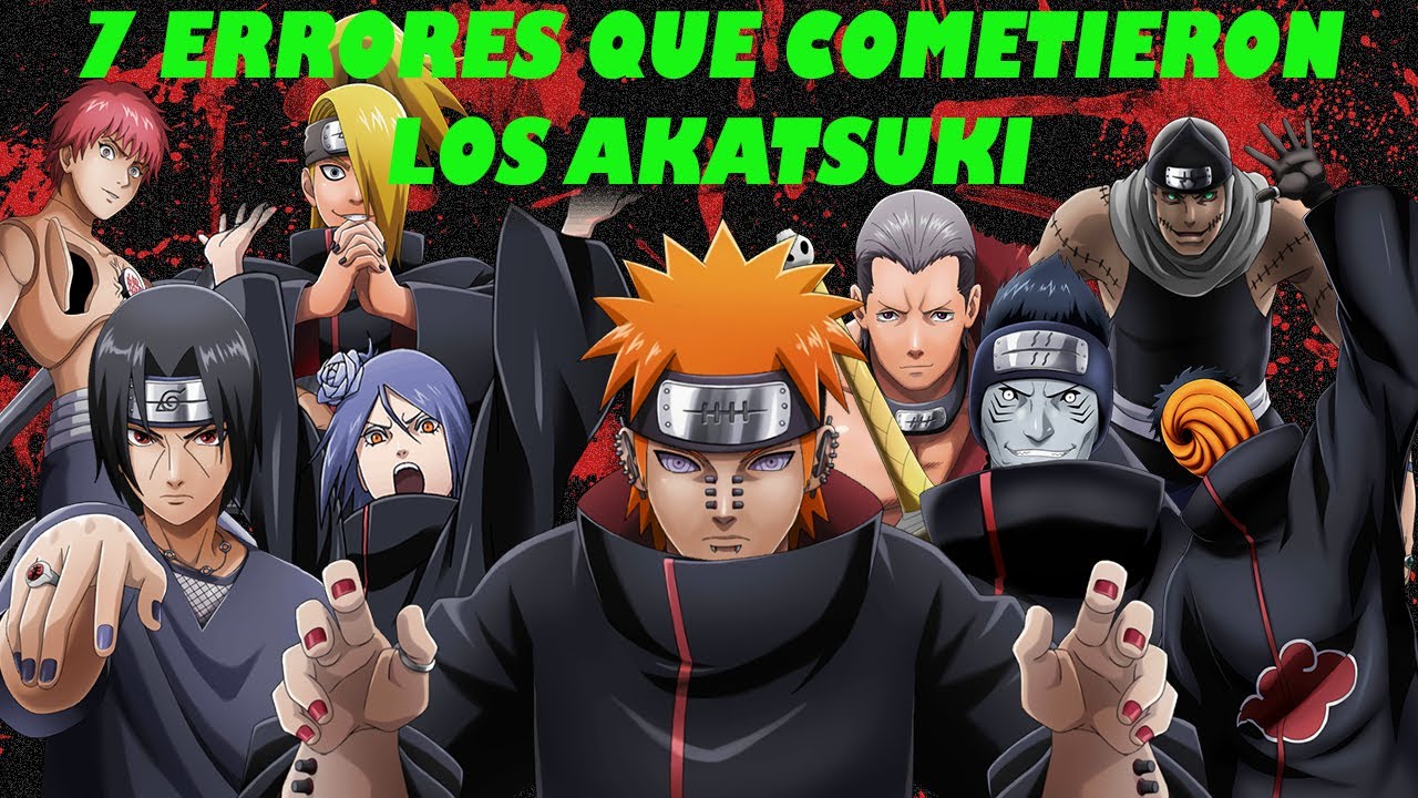 7 ERRORES que AKATSUKI nunca debio cometer - Naruto