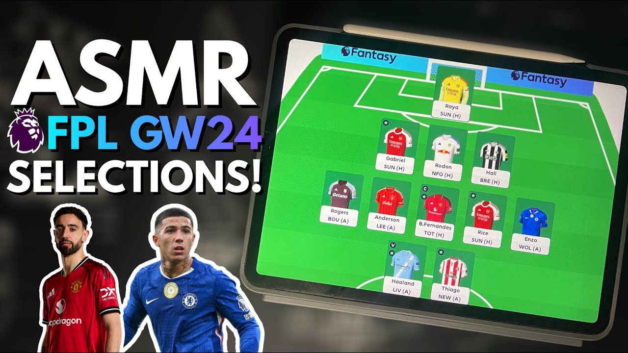 ASMR | Fantasy Premier League Team Selection (GW24)