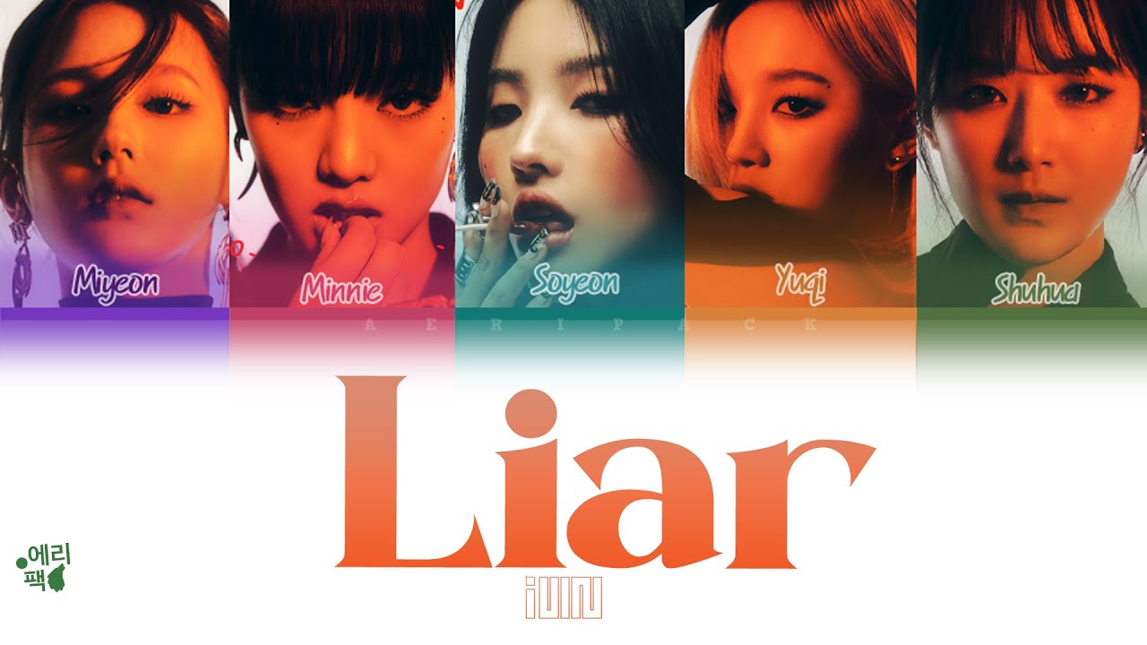 (G)-IDLE- Liar (Tradução codificada em cores, Legendado HAN/ROM/PT-BR)