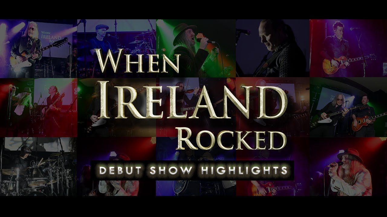 When Ireland Rocked - Debut Show Highlights