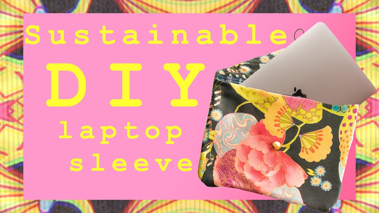 EASY DIY Laptop Sleeve from Scrap Fabric (Sustainable Fashion)