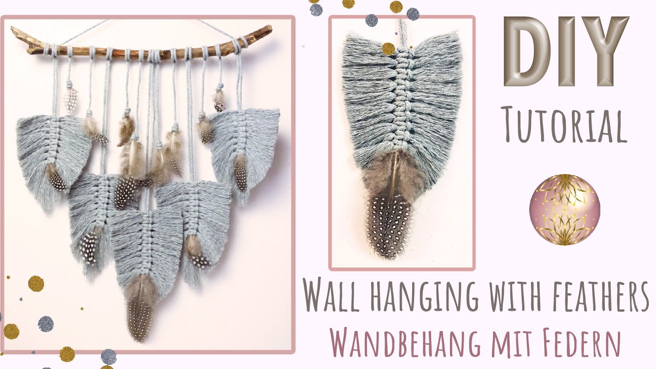 DIY macram&eacute; - small wall hanging with feathers &ndash; Tutorial with knotting school