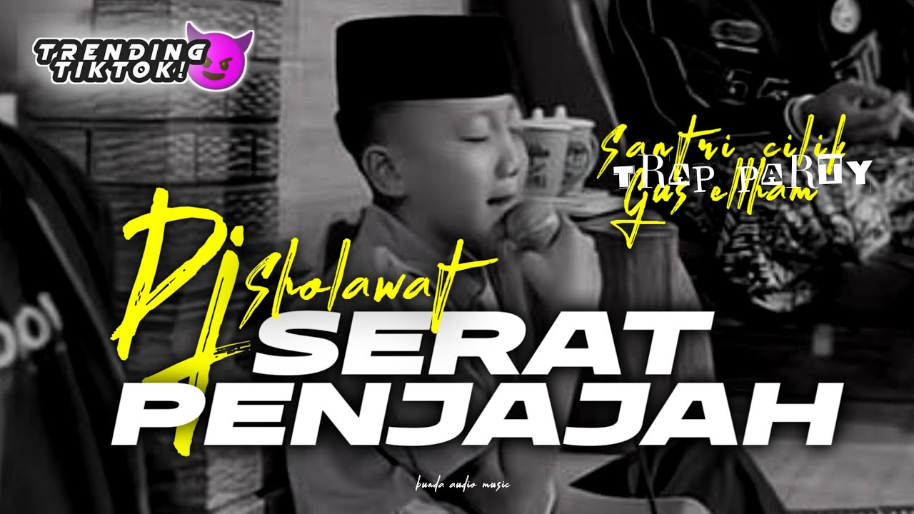 DJ SERAT PENJAJAH || SANTRI CILIK GUS ELLHAM || TRENDING TIKTOK‼️ Cocok Untuk Hajatan