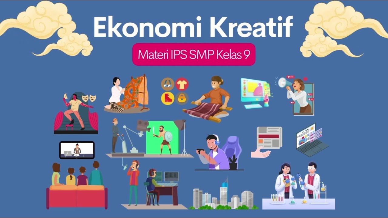 MENGEMBANGKAN EKONOMI KREATIF UNTUK MENINGKATKAN KESEJAHTERAAN MASYARAKAT - Materi IPS Kelas 9