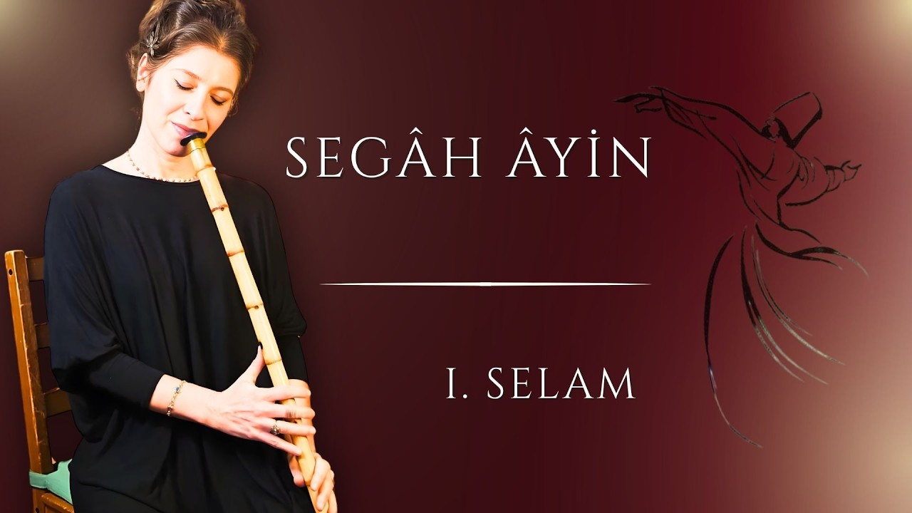 Segâh Âyin / I. Selam