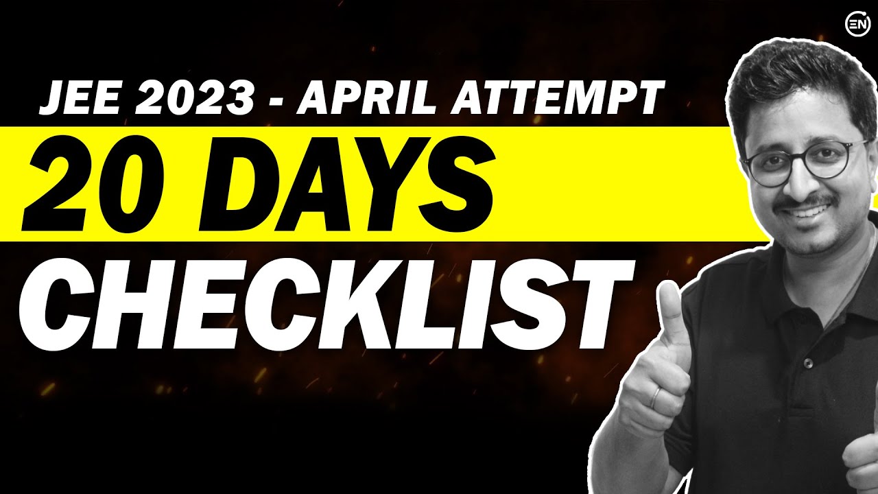 JEE 2023 April Attempt - 20 Days Checklist | Effective for 99%ile | Physics | Eduniti | Mohit Sir
