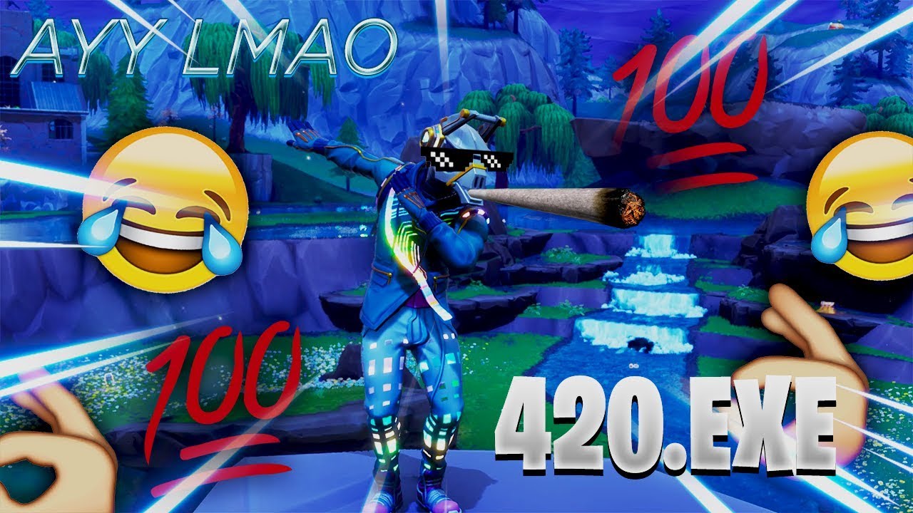 FORTNITE - 420.EXE