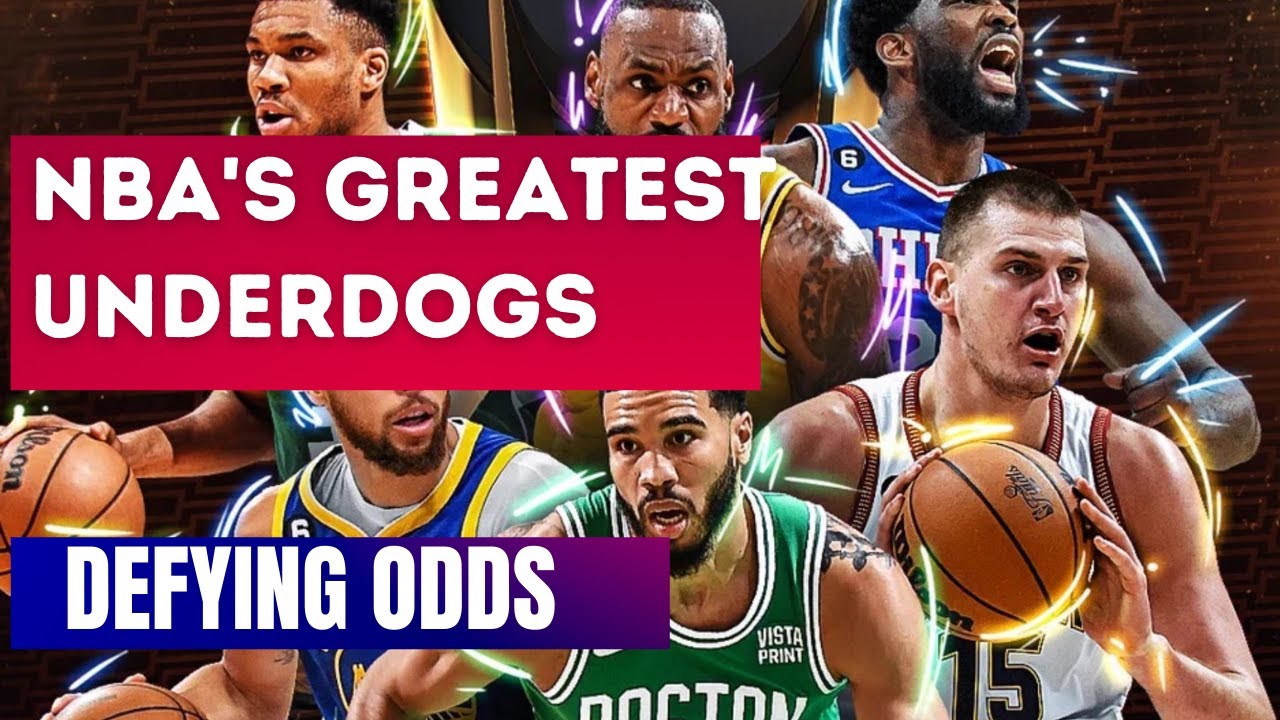 NBA's Greatest Underdog Stories