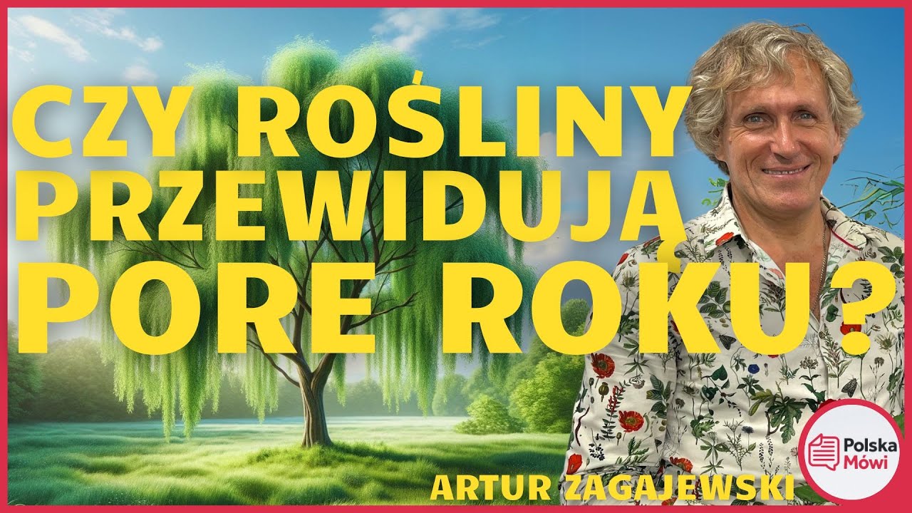 Przejście z Zimy do Wiosny Oczami Fenologa - Tajemnice Przyrody z Dr Arturem Zagajewskim