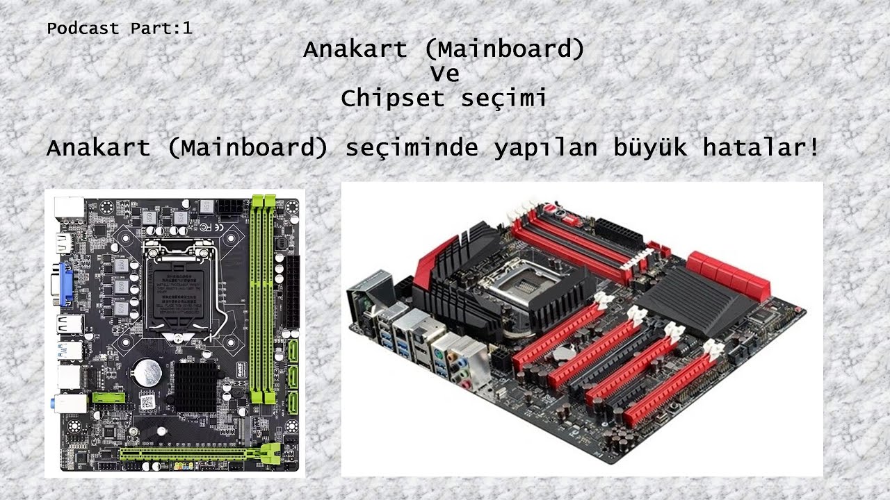 Anakart (Main/Motherboard) ve Chipset seçimi, Anakart seçiminde yapılan büyük hatalar!