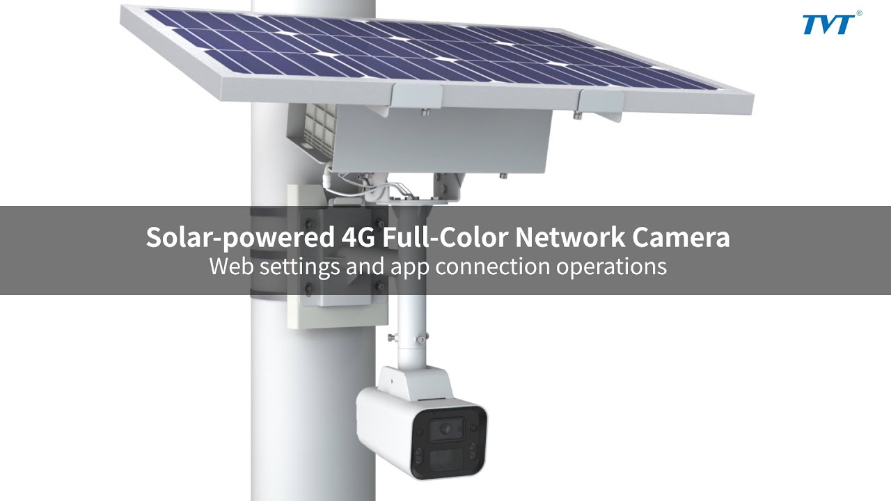 Solar-Powered 4G Full-Color Network Camera - Web Settings & Mobile App Connection Guide