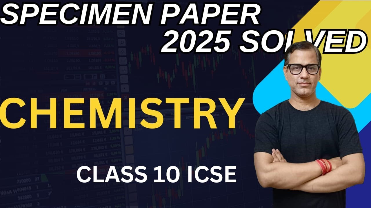 Chemistry Class 10 ICSE | Chemistry Specimen Papers | Chemistry ICSE 2025 | @sirtarunrupani