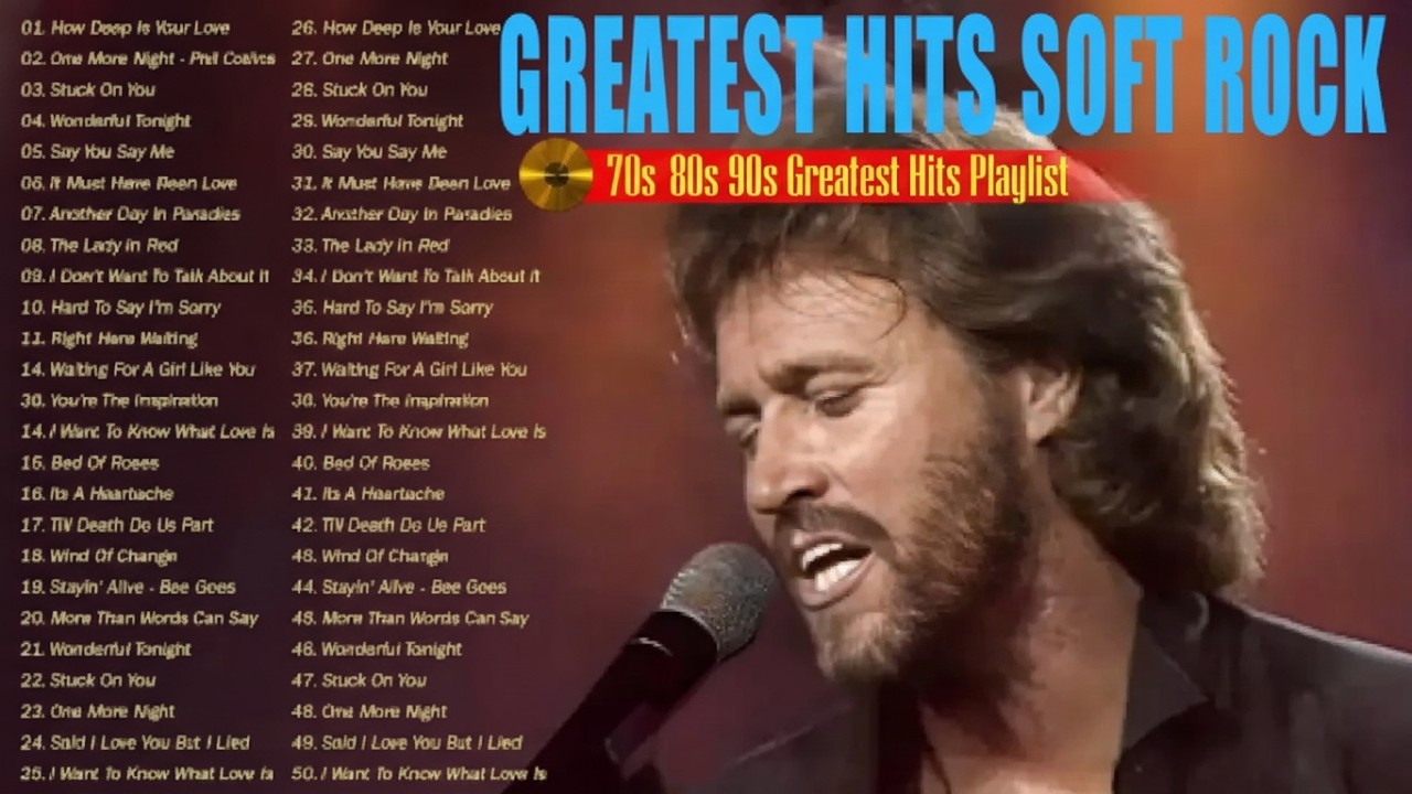 Nostalgic 70s to 90s Soft Rock Love Songs: Elton John, Bee Gees, Phil Collins
