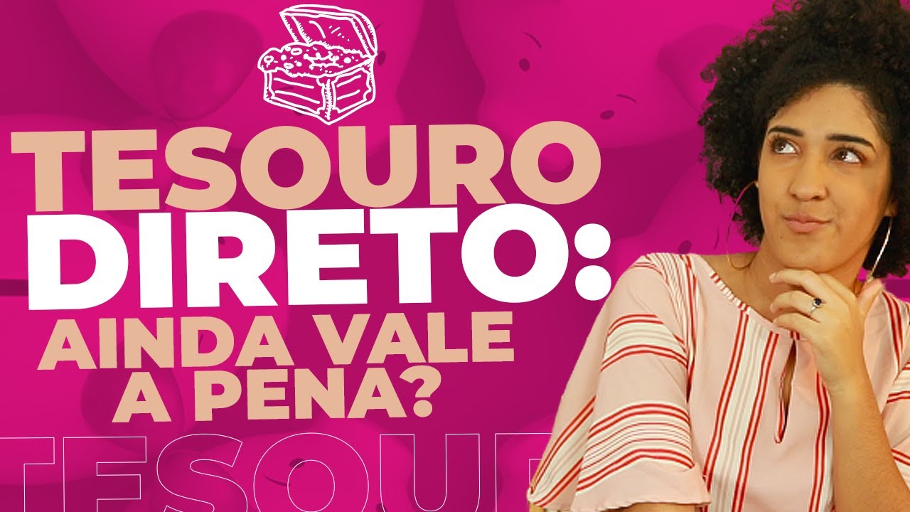 TESOURO DIRETO AINDA VALE A PENA? | NATH FINANÇAS