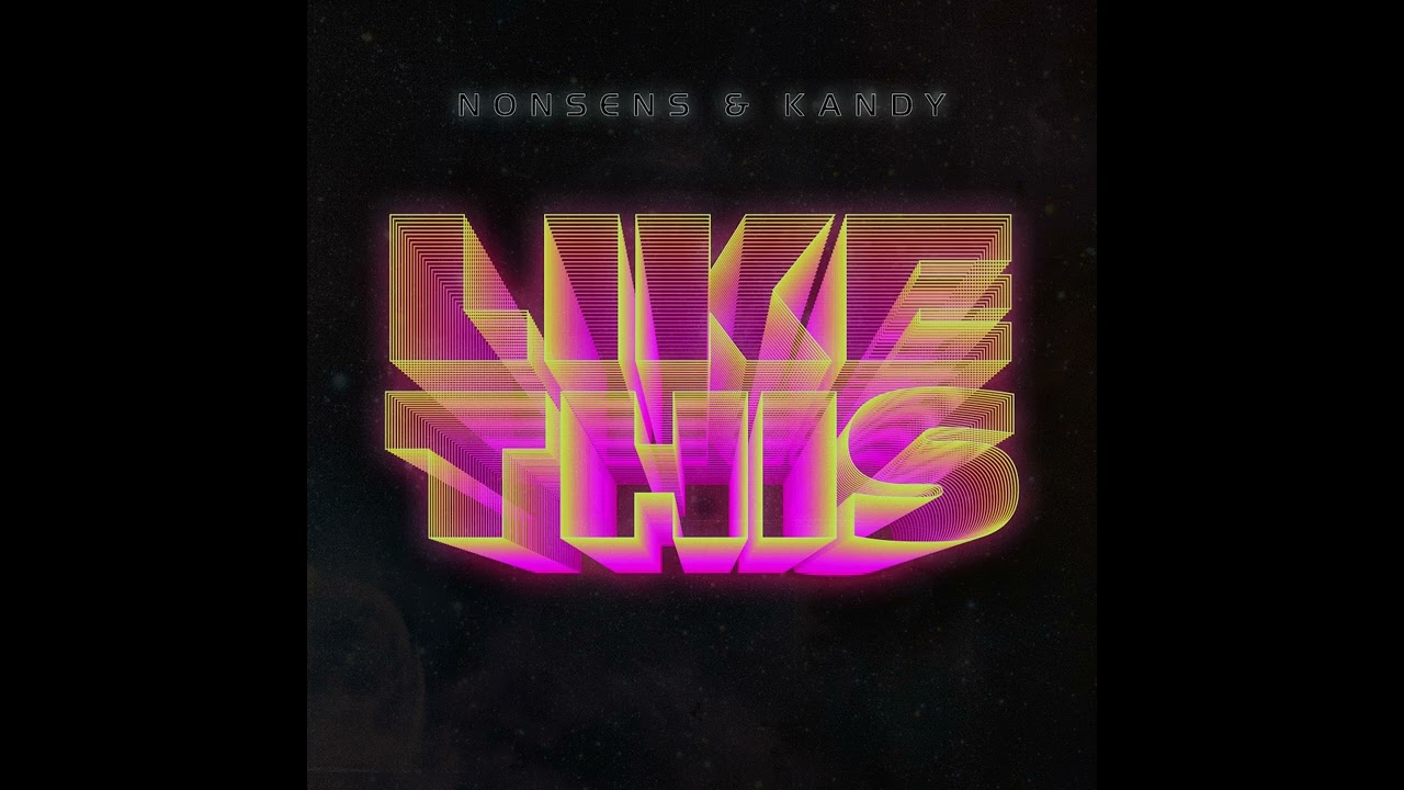 Nonsens & KANDY - Like This (Official Full Stream)
