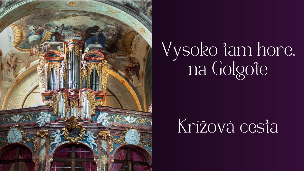Vysoko tam hore, na Golgote (Krížová cesta)
