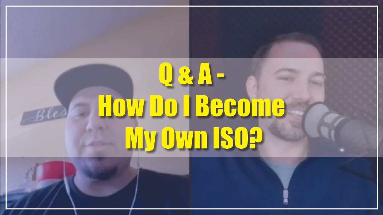 How Do I Become My Own ISO?