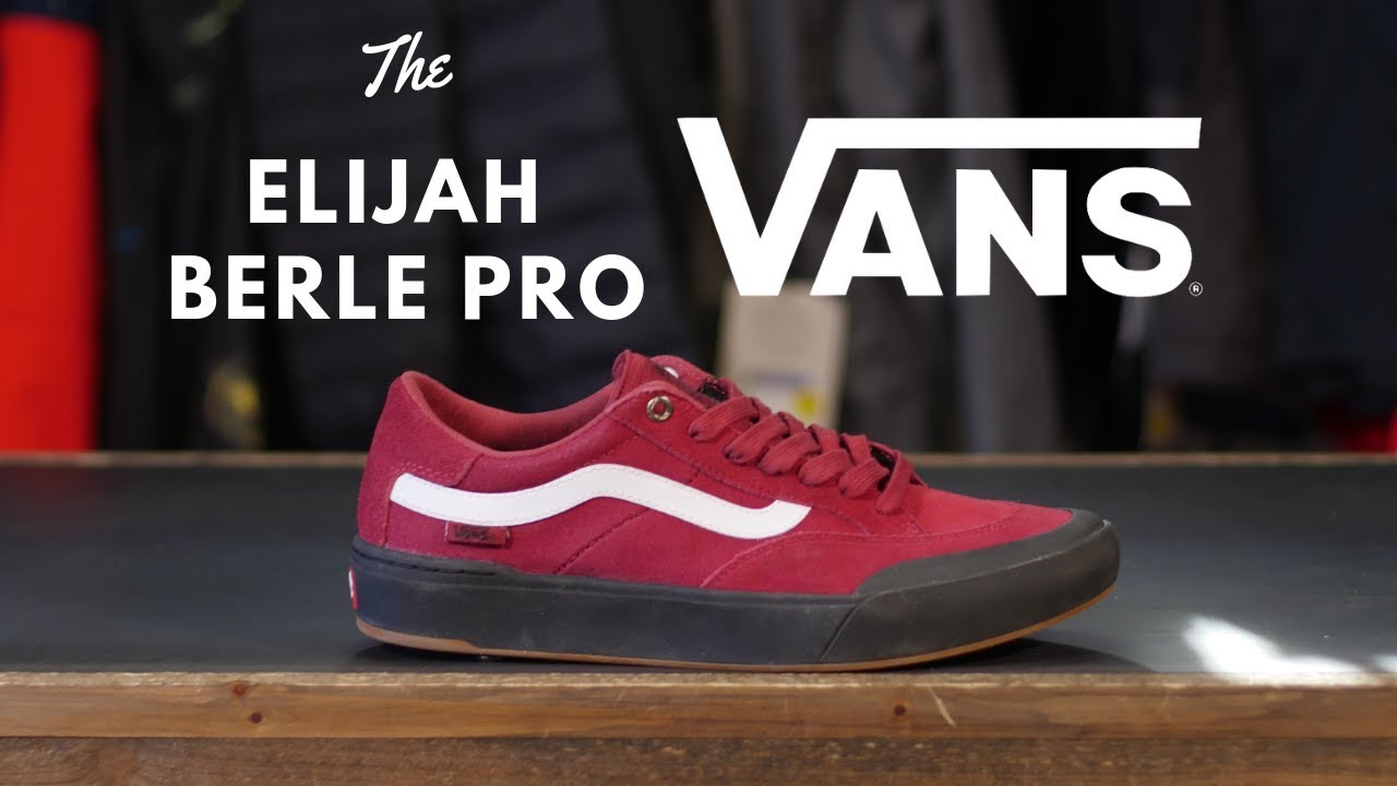 The Vans Elijah Berle Pro Shoe: A Wear Test and Review