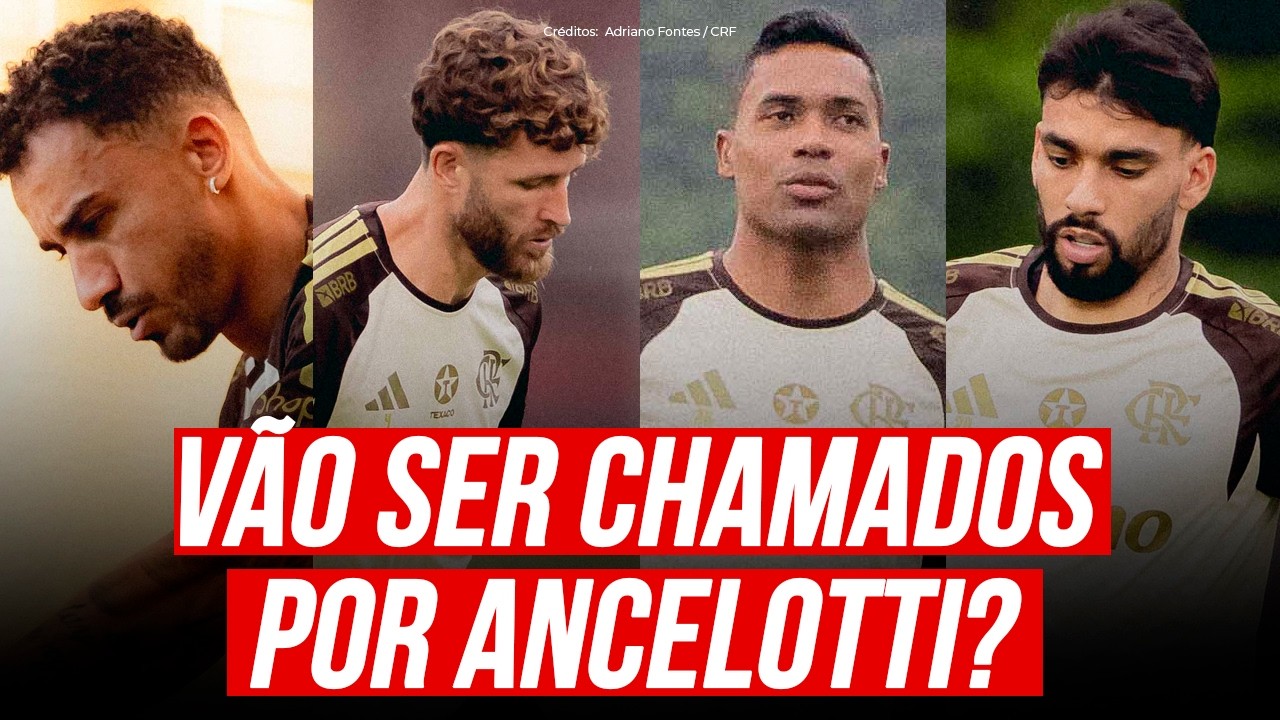 FLAMENGO TEM 4 JOGADORES NA PRÉ-LISTA DA SELEÇÃO BRASILEIRA | VEJA DETALHES DO QUE PENSA ANCELOTTI