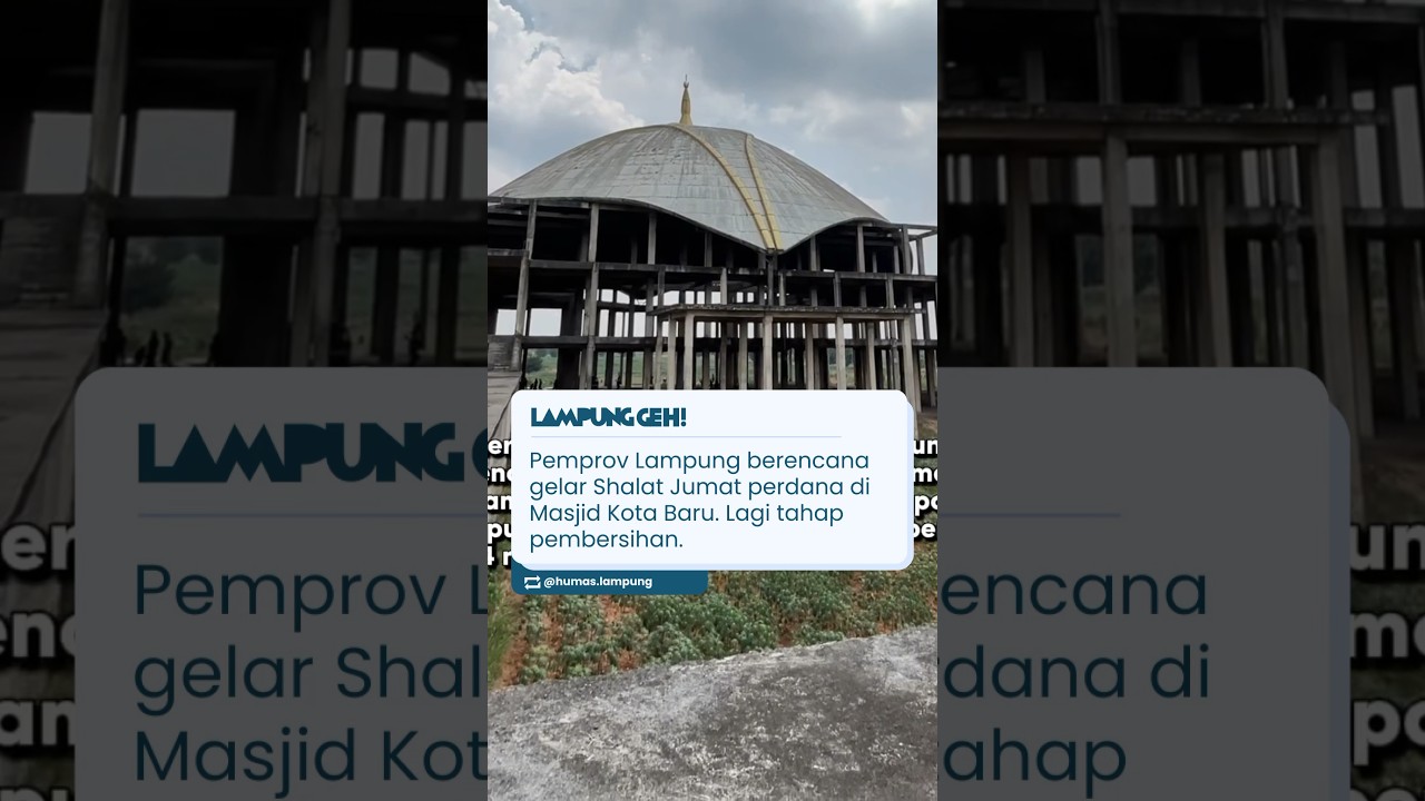 Pemprov Lampung berencana shalat Jumat  di Masjid Kota Baru, Lampung Selatan. Gimana tanggapan kamu?