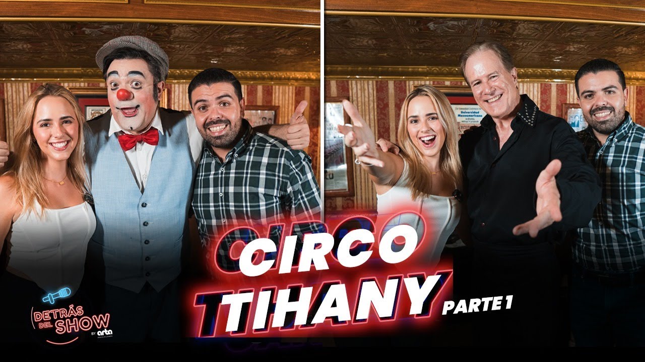 Detrás Del Show en Circo Tihany Spectacular