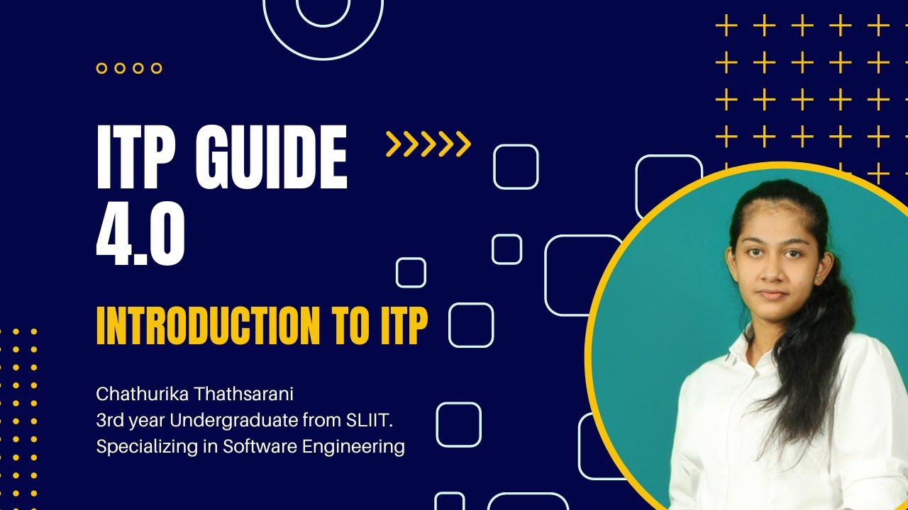 ITP Guide 4.0 | Introduction to ITP | Chathurika Thathsarani