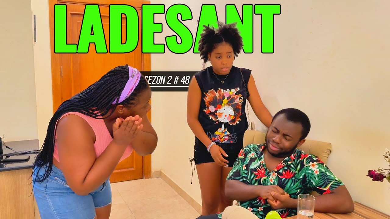 LADESANT SEZON 2 #48 Jjm Bèbè Mezanmi Zen An Melanje Limann Di Se Pòv Lap Fè Dave Pòv Davido Rele Ou